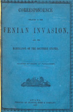 Correspondence Relating to the Fenian Invasion