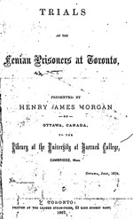 Trials of the Fenian Prisoners at Toronto