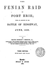 Denison The Fenian Raid on Fort Erie